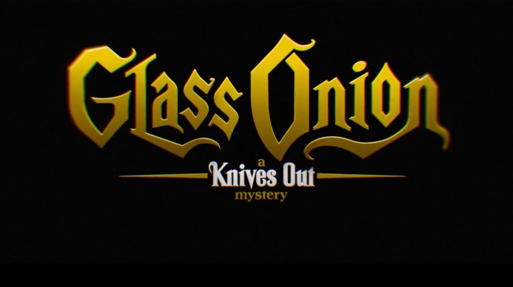 Glass Onion- Netflix